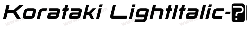 Korataki LightItalic字体转换